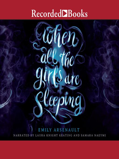 Title details for When All the Girls Are Sleeping by Emily Arsenault - Available
